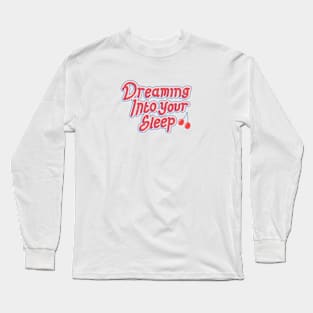 Dreaming into your sleep Long Sleeve T-Shirt